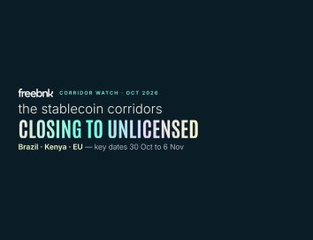 FreeBnk corridor watch October 2026: stablecoin corridors closing to unlicensed providers — Brazil, Kenya, EU, key dates 30 Oct to 6 Nov